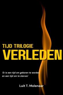 Tijd Trilogie Verleden - Luit T. Molenaar