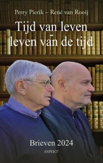 Tijd van leven – leven van de tijd -  Perry Pierik, René van Rooij (ISBN: 9789464873016)