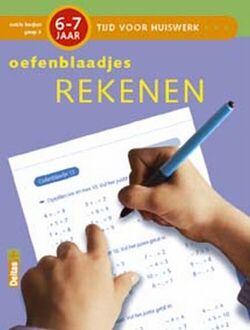 Tijd voor Huiswerk / Oefenblaadjes Rekenen (6-7j.) - Boek Annemie Bosmans (9044709259)