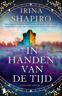 Tijdloze liefde 1 - In handen van de tijd -  Irina Shapiro (ISBN: 9789402325744)