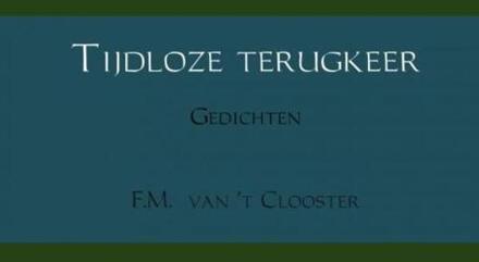 Tijdloze terugkeer - Boek F.M. van 't Clooster (9402149929)