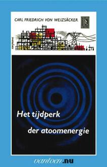 Tijdperk der atoomenergie - Boek C.F. von Weizsäcker (9031503029)