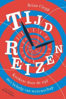 Tijdreizen -  Brian Clegg (ISBN: 9789085718796)