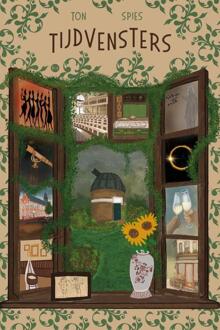 Tijdvensters -  Ton Spies (ISBN: 9789465286853)