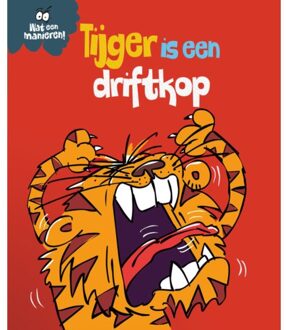 Tijger Is Een Driftkop - Wat Een Manieren