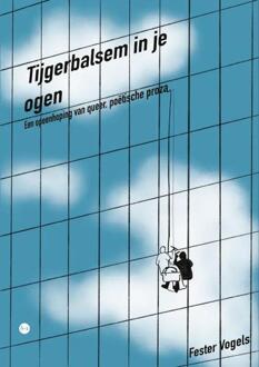 Tijgerbalsem in je ogen -  Fester Vogels (ISBN: 9789464896169)