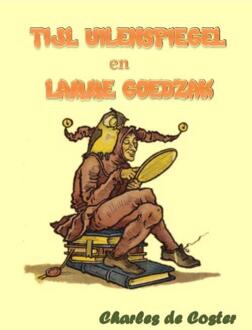 Tijl Uilenspiegel en Lamme Goedzak - Boek Charles De Coster (9491872753)