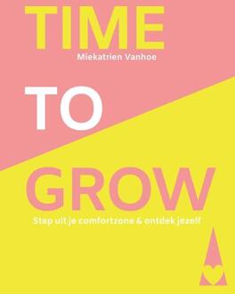 Time to grow -  Miekatrien Vanhoe (ISBN: 9789464814101)