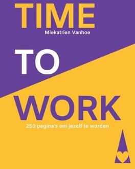 Time to work -  Miekatrien Vanhoe (ISBN: 9789464814118)
