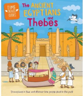 Time Travel Guides: Ancient Egyptians And Thebes - Time Travel Guides - Ridley, Sarah