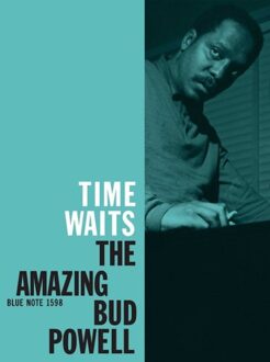 Time Waits: The Amazing Bud Powell Vol.4 - Bud Powell