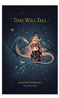 Time Will Tell - Courtney Peppernell