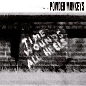 Time Wounds All Heels - Powder Monkeys