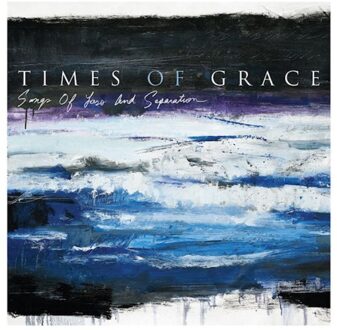 Times Of Grace - Songs of Loss & Separation Vinyl