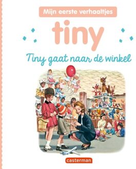 Tiny Gaat Naar De Winkel - Tiny - Mijn Eerste Verhaaltjes - Gijs Haag