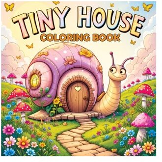 Tiny House: A Coloring Book For Adults And Teens - Cute And Magical Little Homes, - Tone Temptress