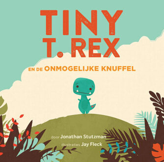 Tiny T. Rex en de onmogelijke knuffel -  Jonathan Stutzman (ISBN: 9789493408029)