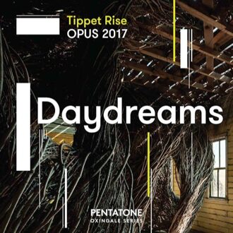 Tippet Rise Opus 2017: Daydreams