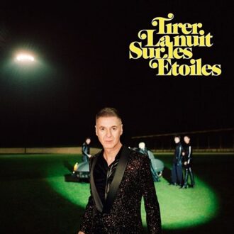 Tirer La Nuit Sur Les Etoiles - Etienne Daho