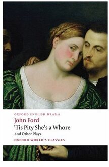 'Tis Pity She's a Whore and Other Plays