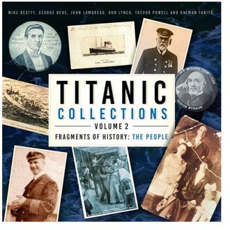 Titanic Collections Volume 2: Fragments Of History - Titanic Collections - Mike Beatty