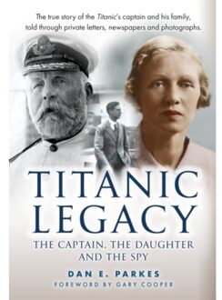 Titanic Legacy - Dan E. Parkes