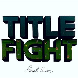 Title Fight - Floral Green -Digi