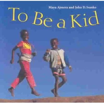 To Be A Kid - MAYA AJMERA