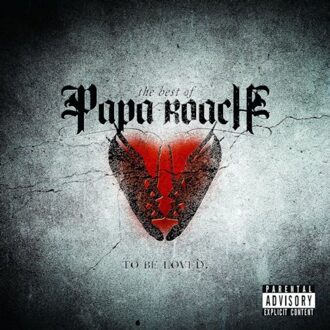 To Be Loved: The Best Of Papa Roach - Papa Roach