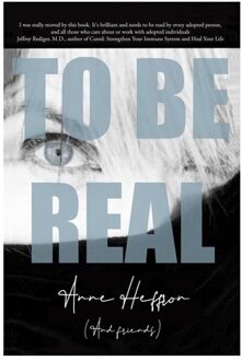To Be Real - Anne Heffron