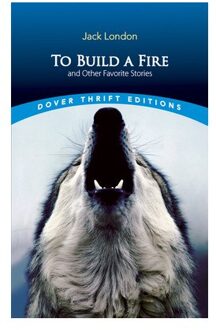 To Build a Fire and Other Favorite Stories