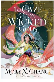 To Gaze Upon Wicked Gods - Molly X. Chang