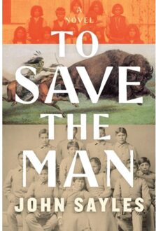 To Save The Man - John Sayles