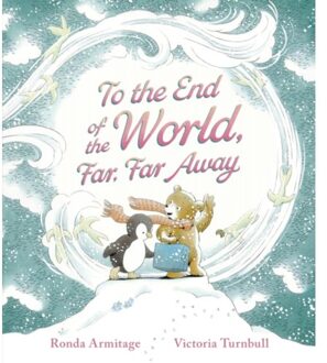 To The End Of The World, Far, Far Away - Ronda Armitage
