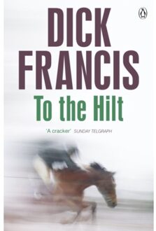 To The Hilt - Francis Thriller - Dick Francis