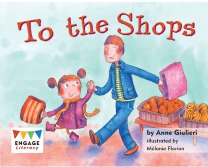 To The Shops - Engage Literacy: Engage Literacy Pink - Giulieri, Anne