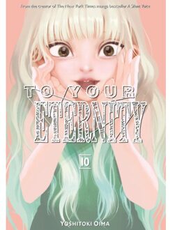 To Your Eternity 10 - To Your Eternity - Yoshitoki Oima