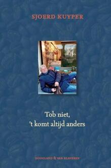 Tob niet, het komt altijd anders -  Sjoerd Kuyper (ISBN: 9789089674760)