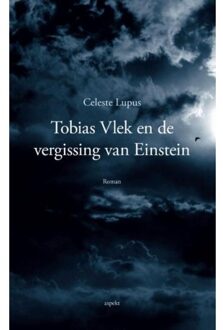 Tobias Vlek en de vergissing van Einstein - Boek Celeste Lupus (9461539134)