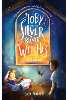 Toby And The Silver Blood Witches - Toby Bean Trilogy - Sally Doherty