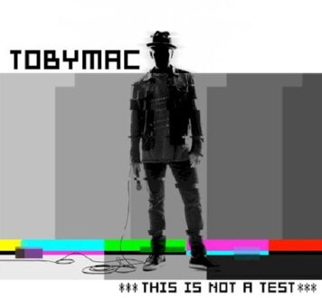 Tobymac - This Is Not A Test