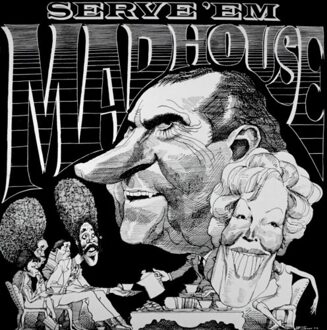 Today Serve 'Em Madhouse - Madhouse