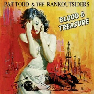 Todd Pat & The Rankoutsi - Blood & Treasure