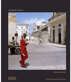 Todd Webb In Africa - Aimée Bessire