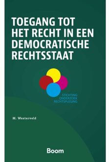Toegang Tot Het Recht In Een Democratische Rechtsstaat - Stichting Onderzoek Rechtspleging - M. Westerveld