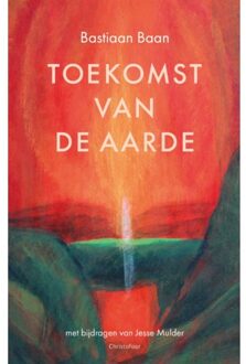 Toekomst Van De Aarde - Bastiaan Baan