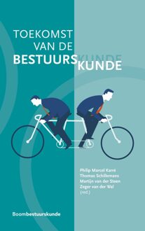 Toekomst van de bestuurskunde - eBook Boom uitgevers Den Haag (9462747407)