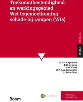 Toekomstbestendigheid en werkingsgebied Wet tegemoetkoming schade bij rampen (Wts) -  D. Schelfhout (ISBN: 9789400115231)