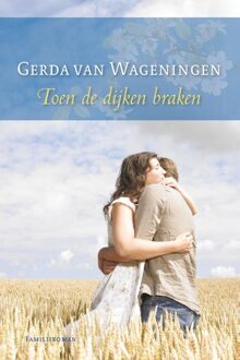 Toen de dijken braken - eBook Gerda van Wageningen (9059778804)