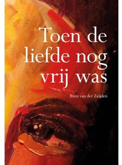 Toen de liefde nog vrij was